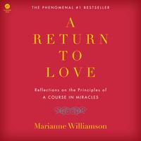 A Return to Love - Abridged