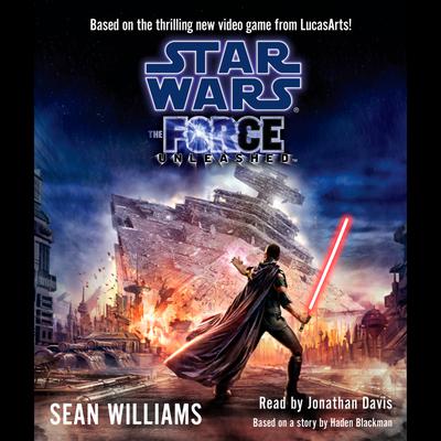 Star Wars: The Force Unleashed - Abridged
