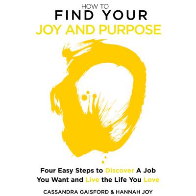 How to Find Your Joy and Purpose