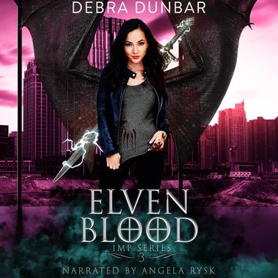 Elven Blood by Debra Dunbar
