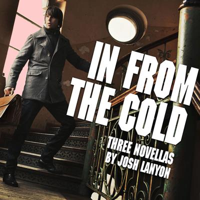 In From the Cold by Josh Lanyon