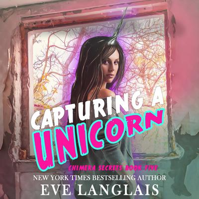 Capturing a Unicorn by Eve Langlais