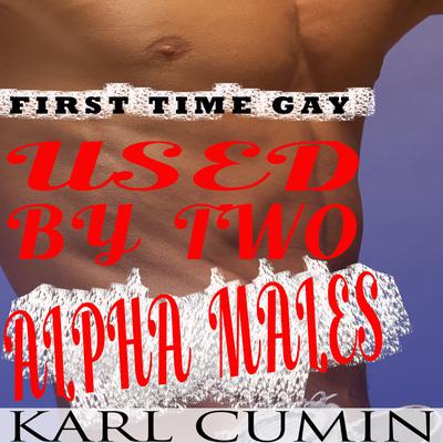 Used by Two Alpha Males