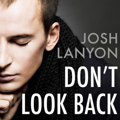 Don't Look Back by Josh Lanyon