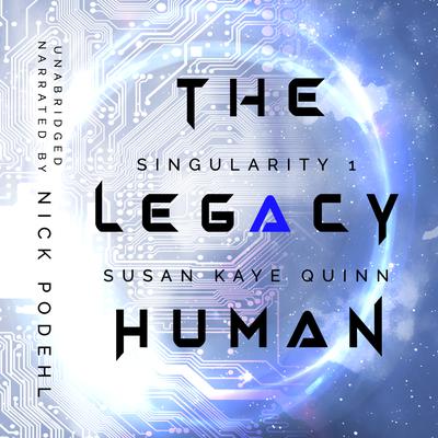 The Legacy Human (Singularity 1)