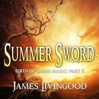 Summer Sword by James Livingood