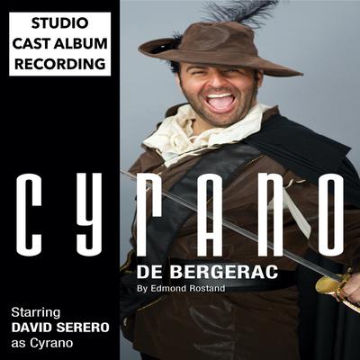 Cyrano de Bergerac (Off-Broadway Adaptation of 2018 by David Serero) - Abridged
