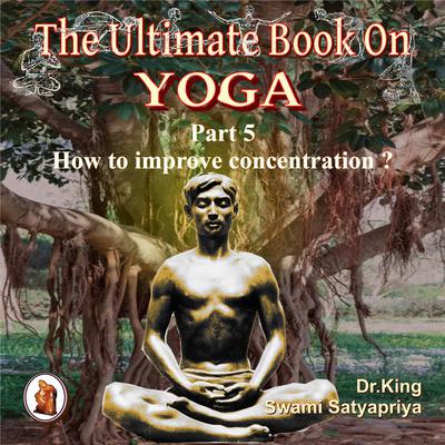 Part 5 of The Ultimate Book on Yoga