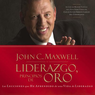 Liderazgo, principios de oro - Abridged