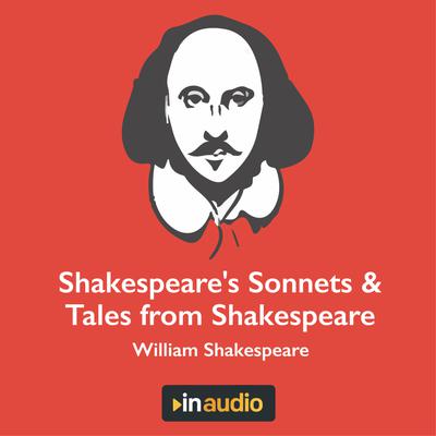 Shakespeare's Sonnets & Tales from Shakespeare by William Shakespeare