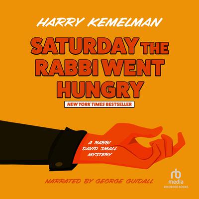 Saturday the Rabbi Went Hungry