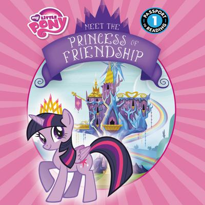 My Little Pony: Meet the Princess of Friendship