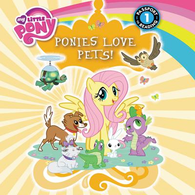 My Little Pony: Ponies Love Pets!