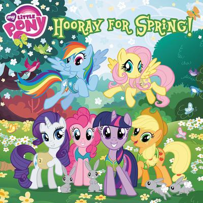 My Little Pony: Hooray for Spring!
