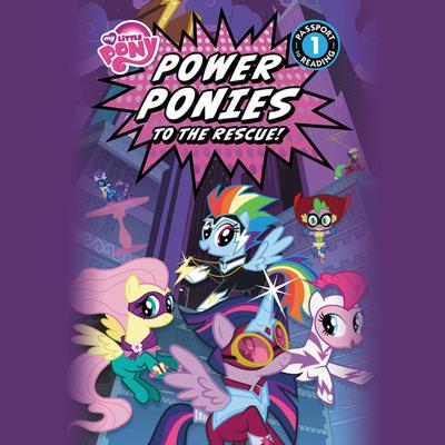 My Little Pony: Power Ponies to the Rescue!