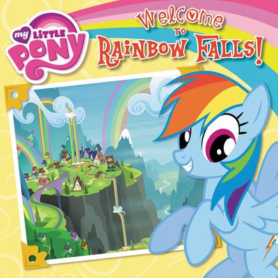 My Little Pony: Welcome to Rainbow Falls!