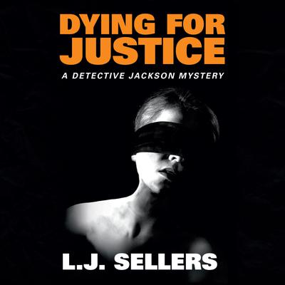 Dying for Justice