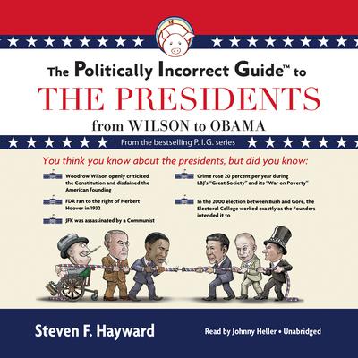 The Politically Incorrect Guide to the Presidents