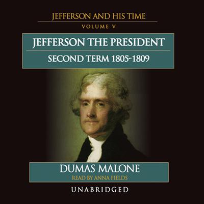 Jefferson the President: Second Term, 1805–1809