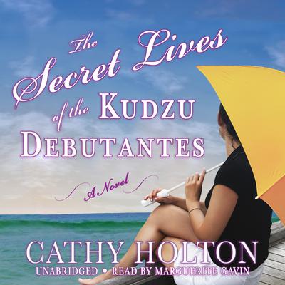 The Secret Lives of the Kudzu Debutantes