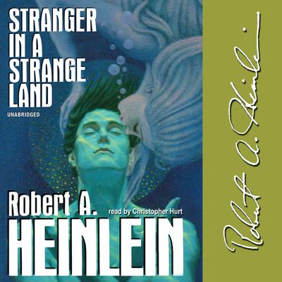 Stranger in a Strange Land by Robert A. Heinlein