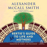 Bertie's Guide to Life and Mothers