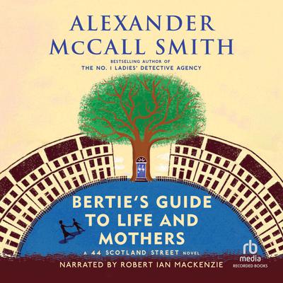 Bertie's Guide to Life and Mothers