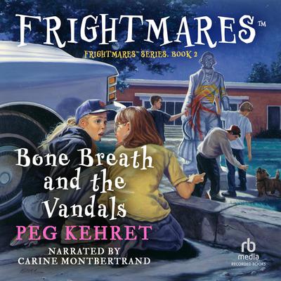 Bone Breath and the Vandals