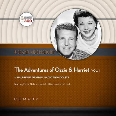 The Adventures of Ozzie & Harriet, Vol. 1 - Abridged - Abridged