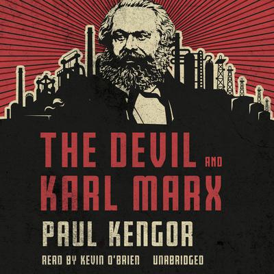 The Devil and Karl Marx by Paul Kengor