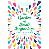 The Garden of Small Beginnings