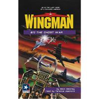 Wingman #11 - The Ghost War - Abridged
