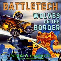 BattleTech: Wolves on the Border - Abridged