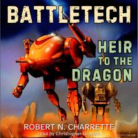 BattleTech: Heir to the Dragon - Abridged