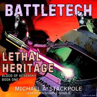 BattleTech: Lethal Heritage - Blood of Kerensky Trilogy Book 1 - Abridged