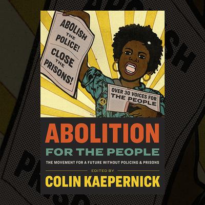 Abolition for the People - Abridged by Colin Kaepernick