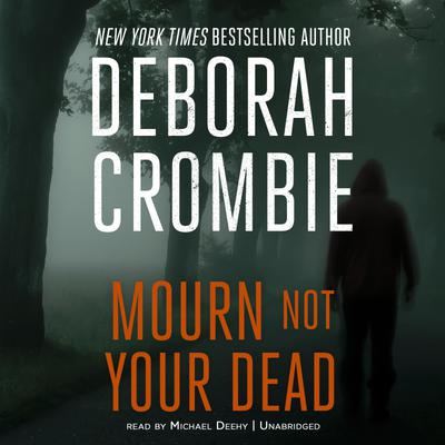 Mourn Not Your Dead