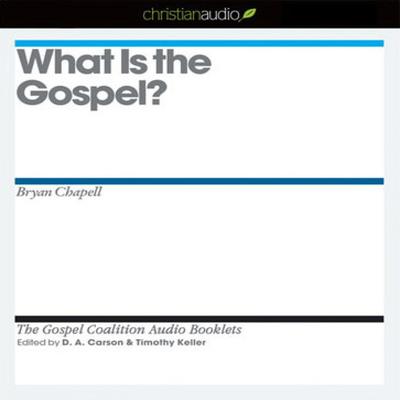 What is the Gospel?
