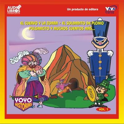 Cuervo Y La Zorra Y Muchos Cuentos Mas: Yoyo Historias - Abridged by Various