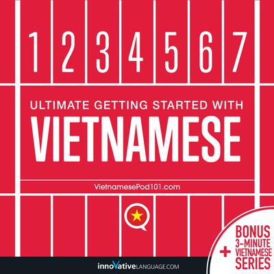 Ultimate Getting Started with Vietnamese