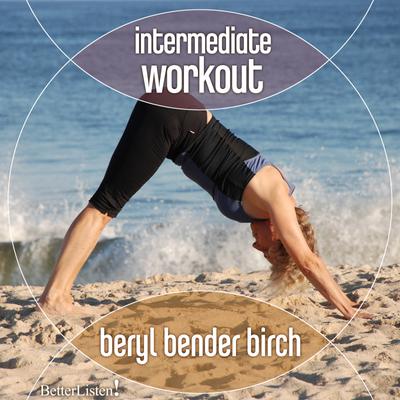 Intermediate Workout by Beryl Bender Birch