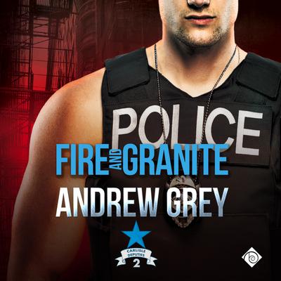 Fire and Granite by Andrew Grey
