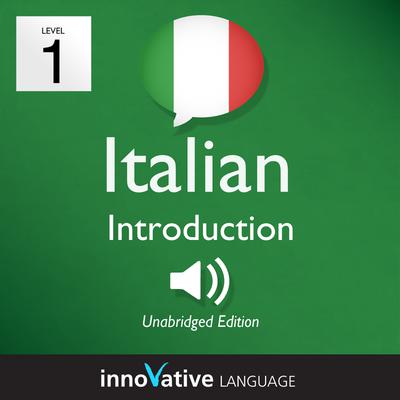 Learn Italian - Level 1: Introduction to Italian, Volume 1