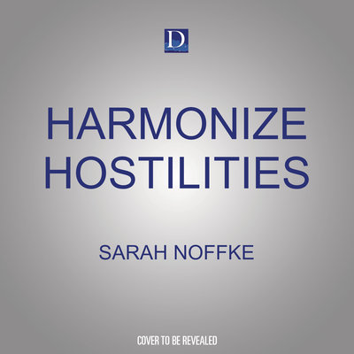 Harmonize Hostilities