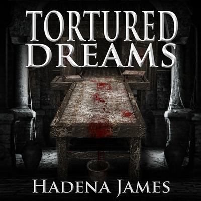 Tortured Dreams