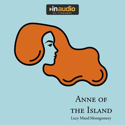 Anne of the Island by Lucy Maud Montgomery