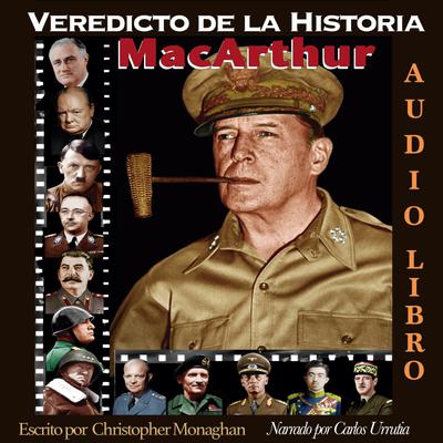 Veredicto de la Historia: MAC ARTHUR
