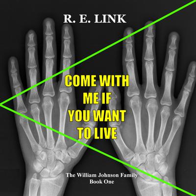 Come With Me If You Want To Liv - Abridged