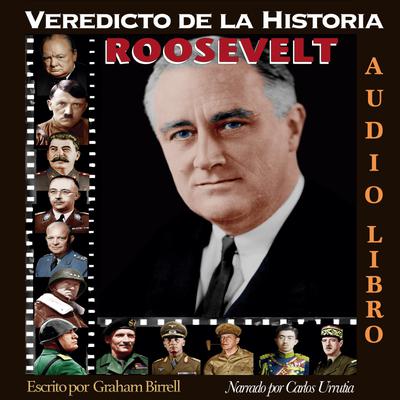 Veredicto de la Historia: ROOSEVELT