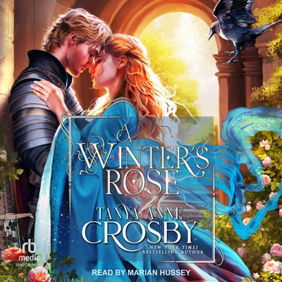 A Winter Rose by Tanya Anne Crosby